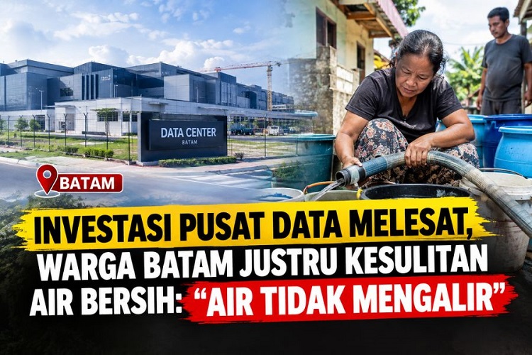 Investasi Pusat Data Melesat, Warga Batam Justru Kesulitan Air Bersih “Air Tidak Mengalir”