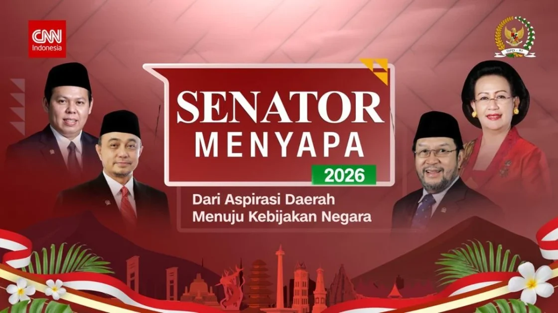 DPD RI dan CNN Indonesia Hadirkan Senator Menyapa 2026