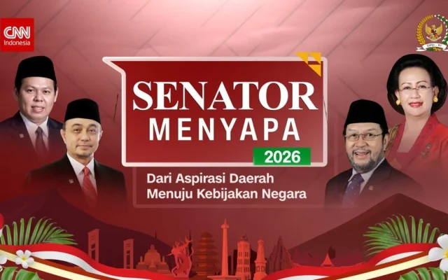DPD RI dan CNN Indonesia Hadirkan Senator Menyapa 2026